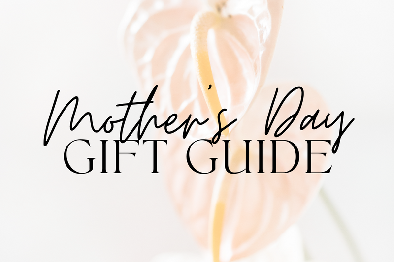 The 8 Best Gift Ideas for Mother's Day