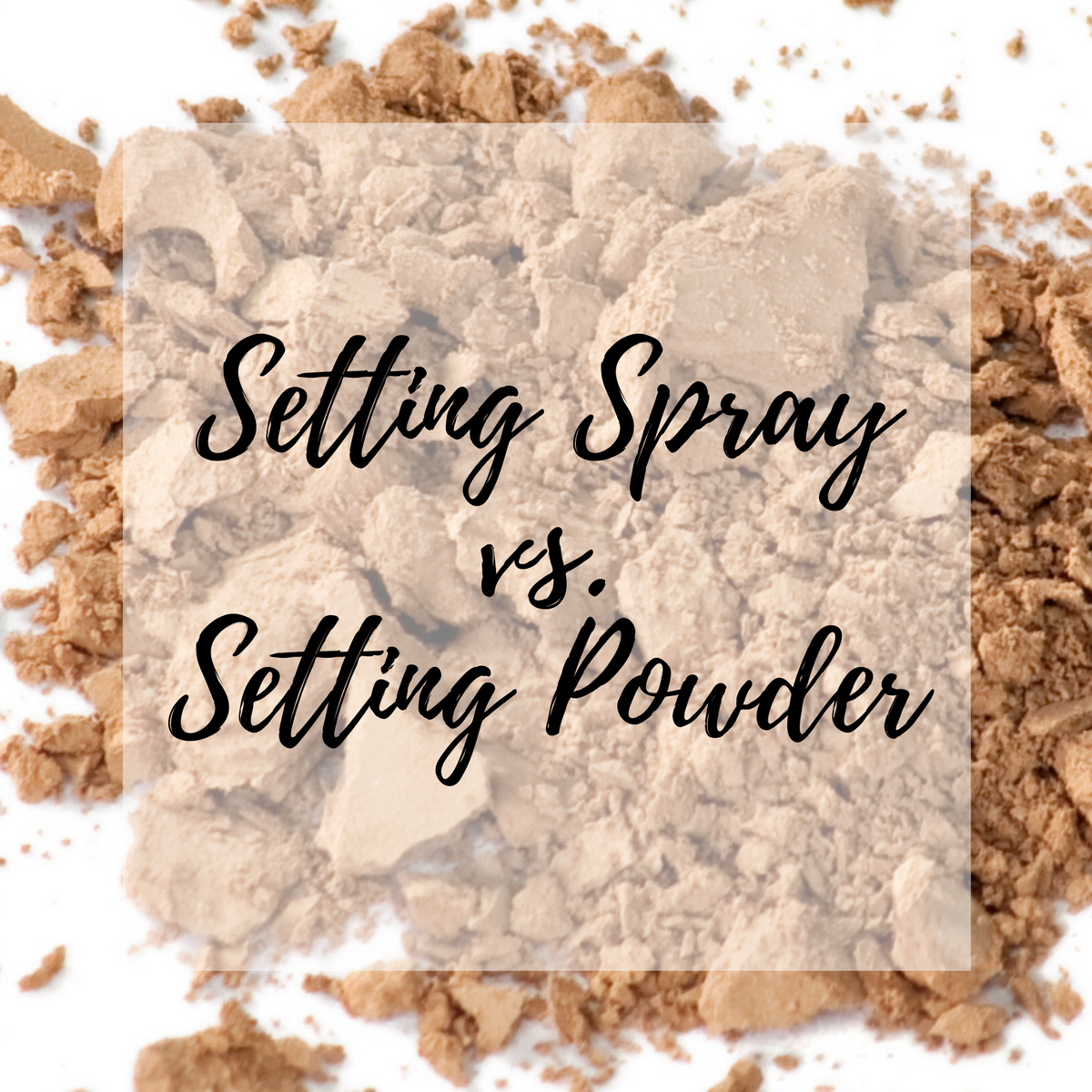 Setting Spray vs. Setting Powder: When To Use Each & How